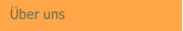 &Uuml;ber uns